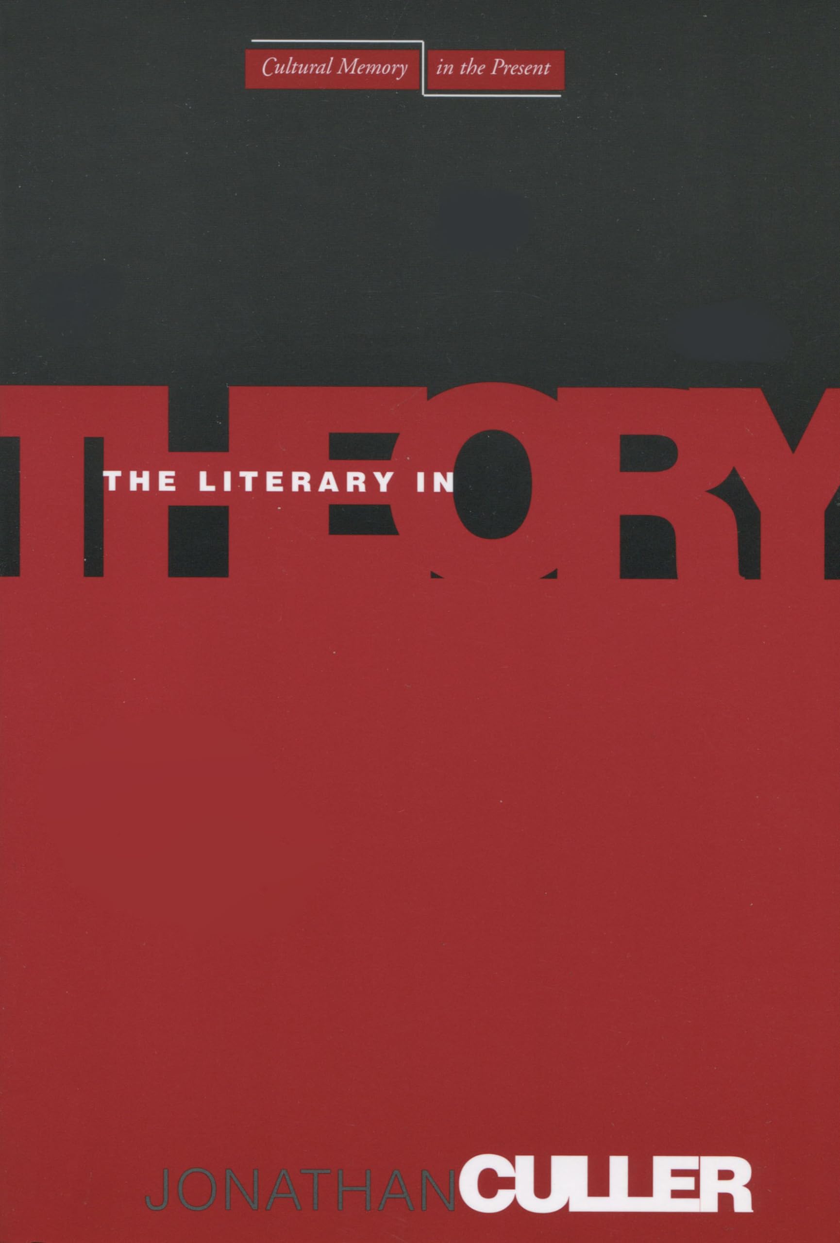 Buy The Literary in Theory by Jonathan Culler | Stanford Univ Pr | Hardcover | Literary Theory Book for Students and Scholars — BookShops.in