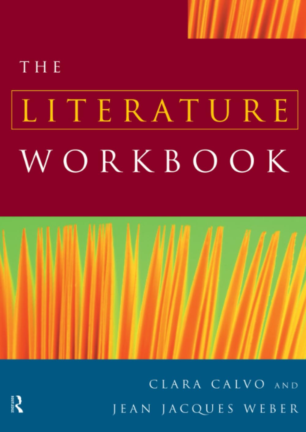 Buy Literature Workbook by Clara Calvo | Routledge | English Hardcover | Literary Theory Textbook for Students — BookShops.in