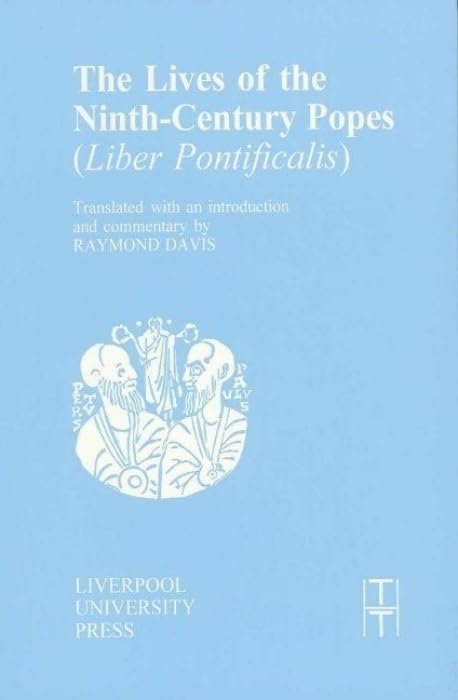 Buy The Lives of the Ninth-Century Popes (Liber Pontificalis) by Raymond Davis | Liverpool University Press | Hardcover | History of Religion — BookShops.in