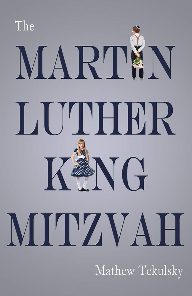 Buy Martin Luther King Mitzvah by Mathew Tekulsky | Regal House Publishing | Hardcover | Children's Family Fiction | ISBN 9781947548466 — BookShops.in