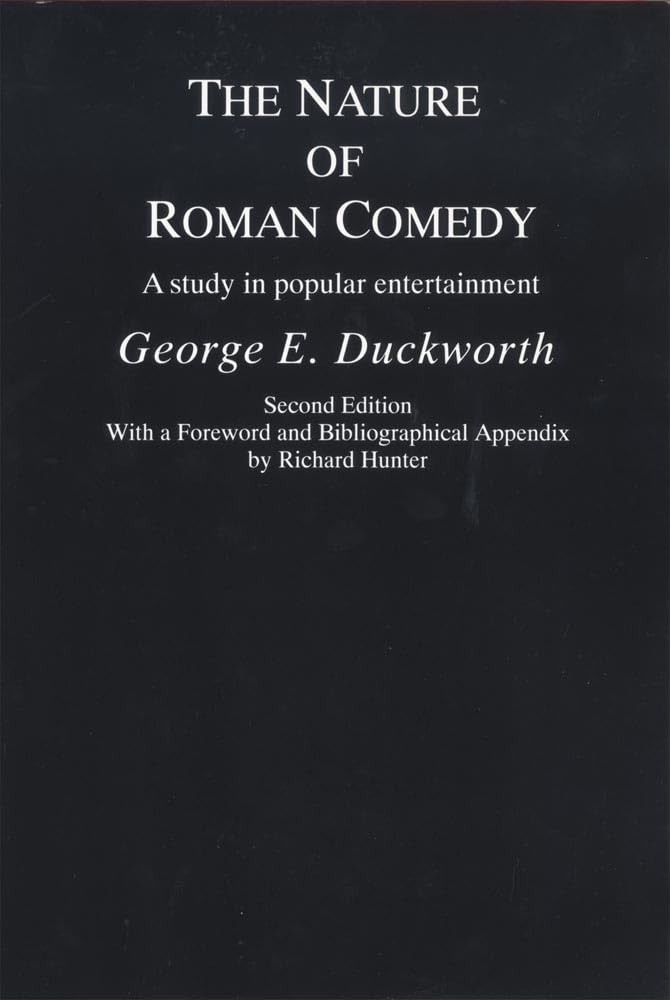 Buy The Nature of Roman Comedy: A Study in Popular Entertainment by George E. Duckworth and Richard Hunter | University of Oklahoma Press | Hardcover | 2nd Edition | Literature & Fiction Essays — BookShops.in