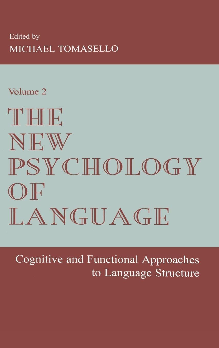 Buy The New Psychology of Language Volume II: Cognitive and Functional Approaches by Michael Tomasello | Psychology Press | Hardcover | 1st Edition — BookShops.in