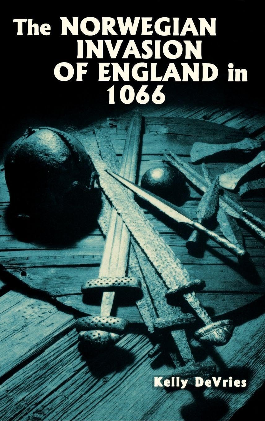 Buy The Norwegian Invasion of England in 1066 by Kelly DeVries | Boydell Press Hardcover | History of Stamford Bridge & Fulford Gate Battles — BookShops.in