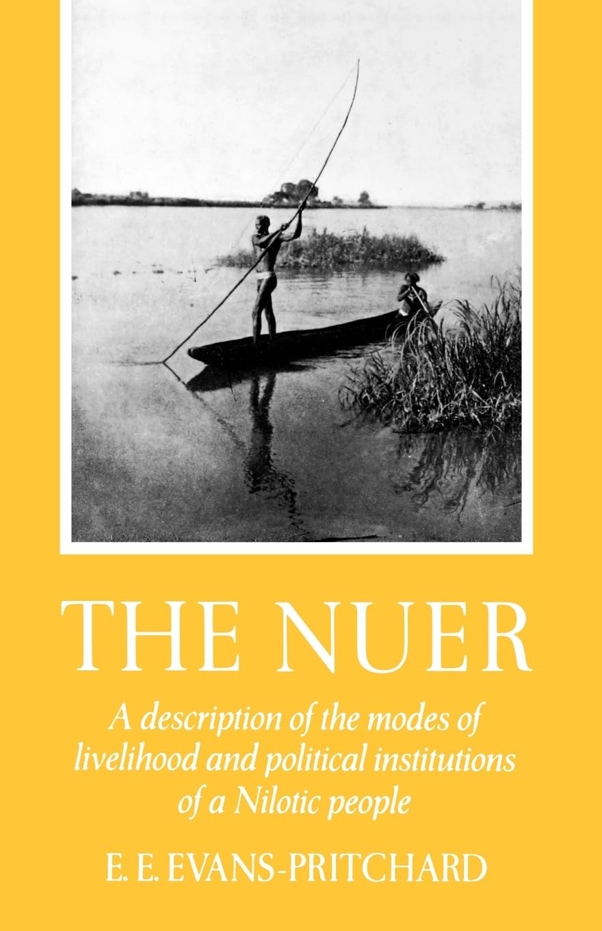 Buy The Nuer: A Description of the Modes of Livelihood and Political Institutions of a Nilotic People by E. E. Evans-Pritchard | Oxford University Press | Hardcover | Sociology Anthropology Textbook — BookShops.in