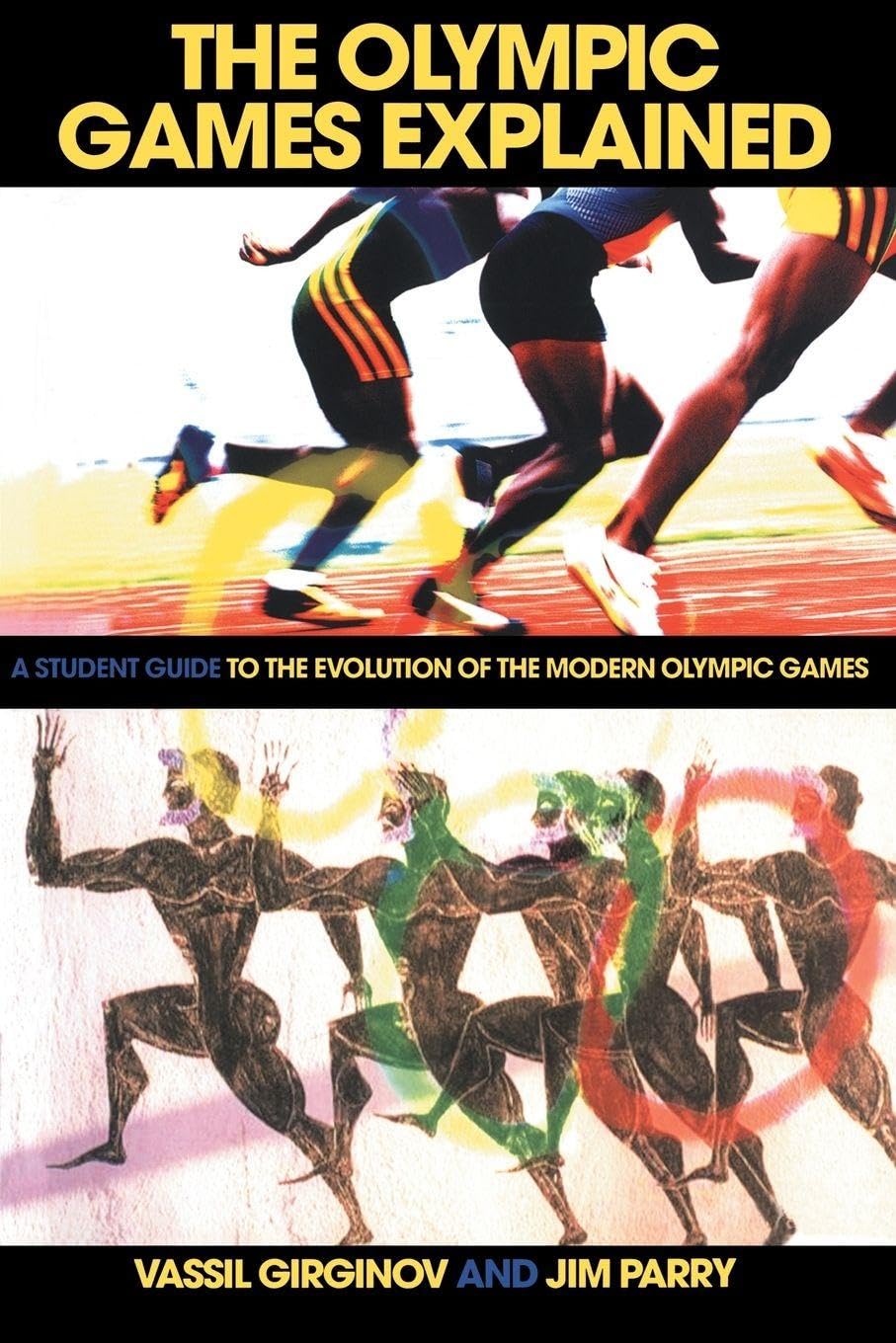 Buy The Olympic Games Explained: A Student Guide to the Evolution of the Modern Olympic Games by Jim Parry & Vassil Girginov | Routledge Hardcover | 1st Edition — BookShops.in