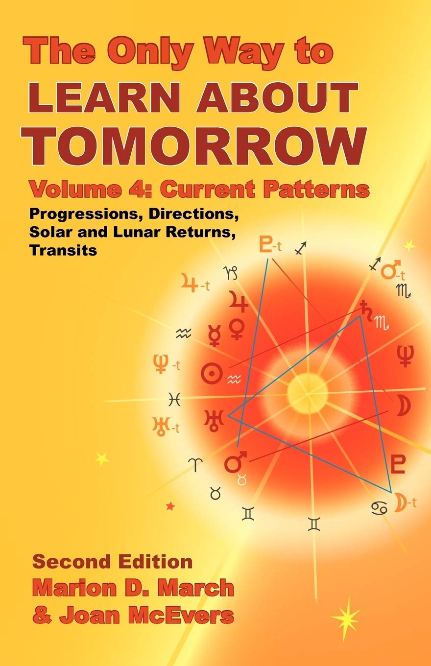 Buy The Only Way to Learn About Tomorrow Volume 4 Second Edition by Marion D. March and Joan McEvers | Hardcover | Astrology Book | Starcrafts Publishing — BookShops.in