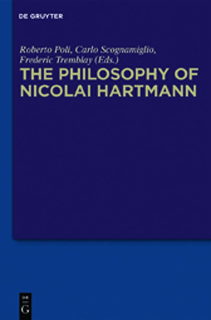 Buy The Philosophy of Nicolai Hartmann: Roberto Poli, Carlo Scognamiglio, Frederic Tremblay - De Gruyter Paperback (English, 2011) — BookShops.in
