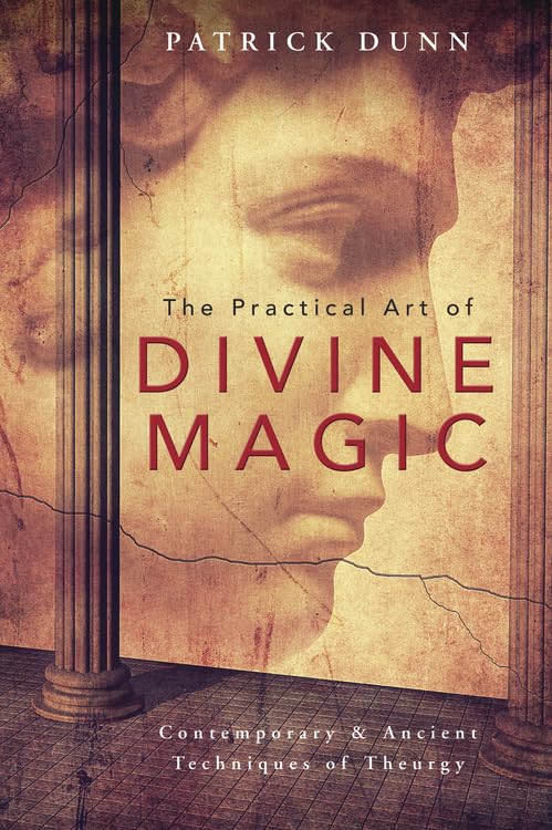 Buy The Practical Art of Divine Magic: Contemporary & Ancient Techniques of Theurgy by Patrick Dunn | Llewellyn Worldwide | Hardcover | 9780738745282 — BookShops.in