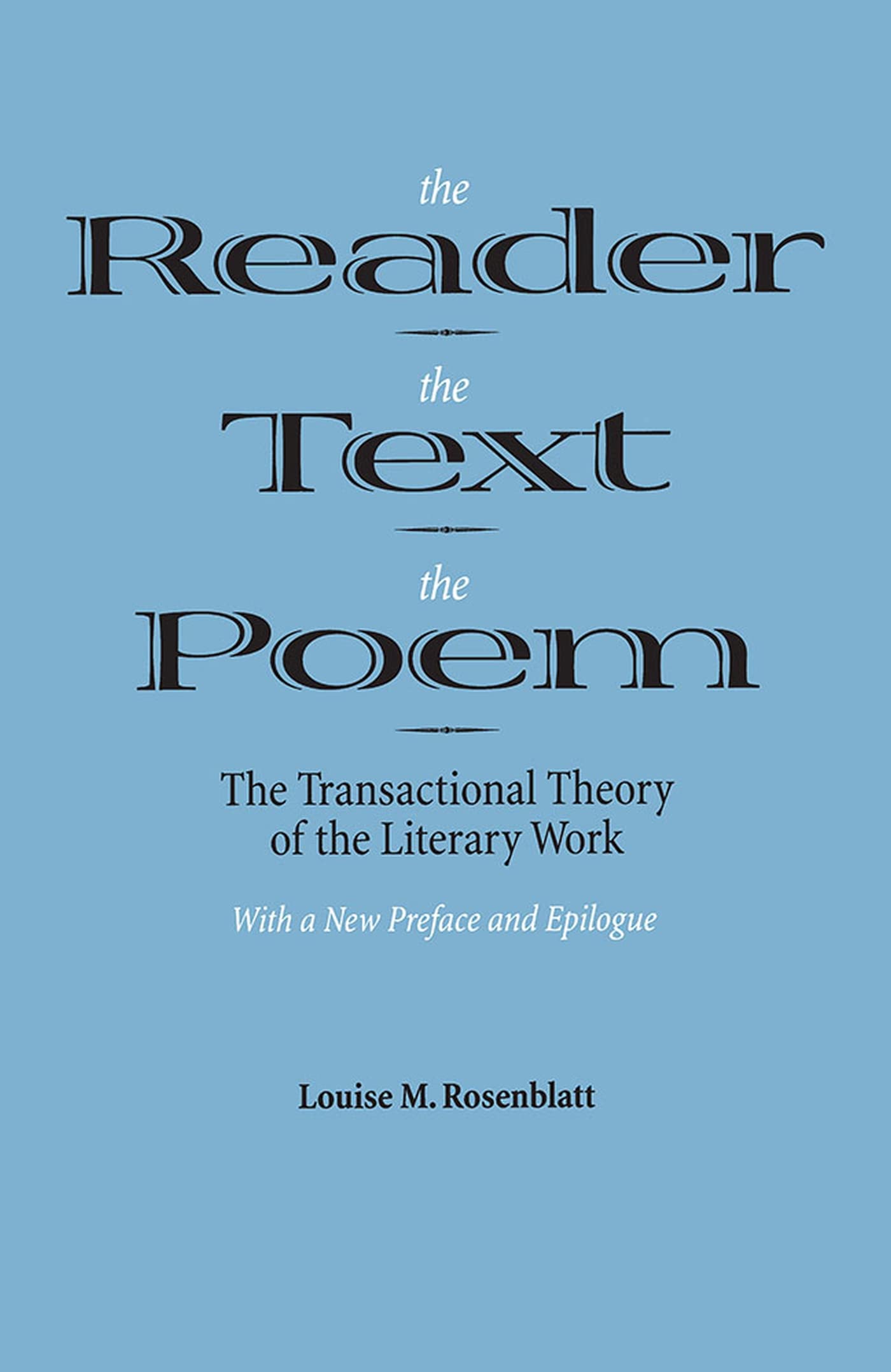 Buy The Reader the Text the Poem: Transactional Theory of Literary Work by Louise M. Rosenblatt | Hardcover | Southern Illinois Univ Pr | Literary Theory — BookShops.in