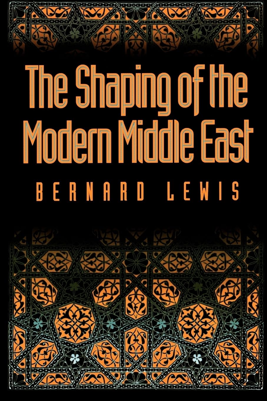 Buy The Shaping of the Modern Middle East by Bernard W. Lewis (Oxford University Press, Hardcover, 1994) - History of Middle East — BookShops.in