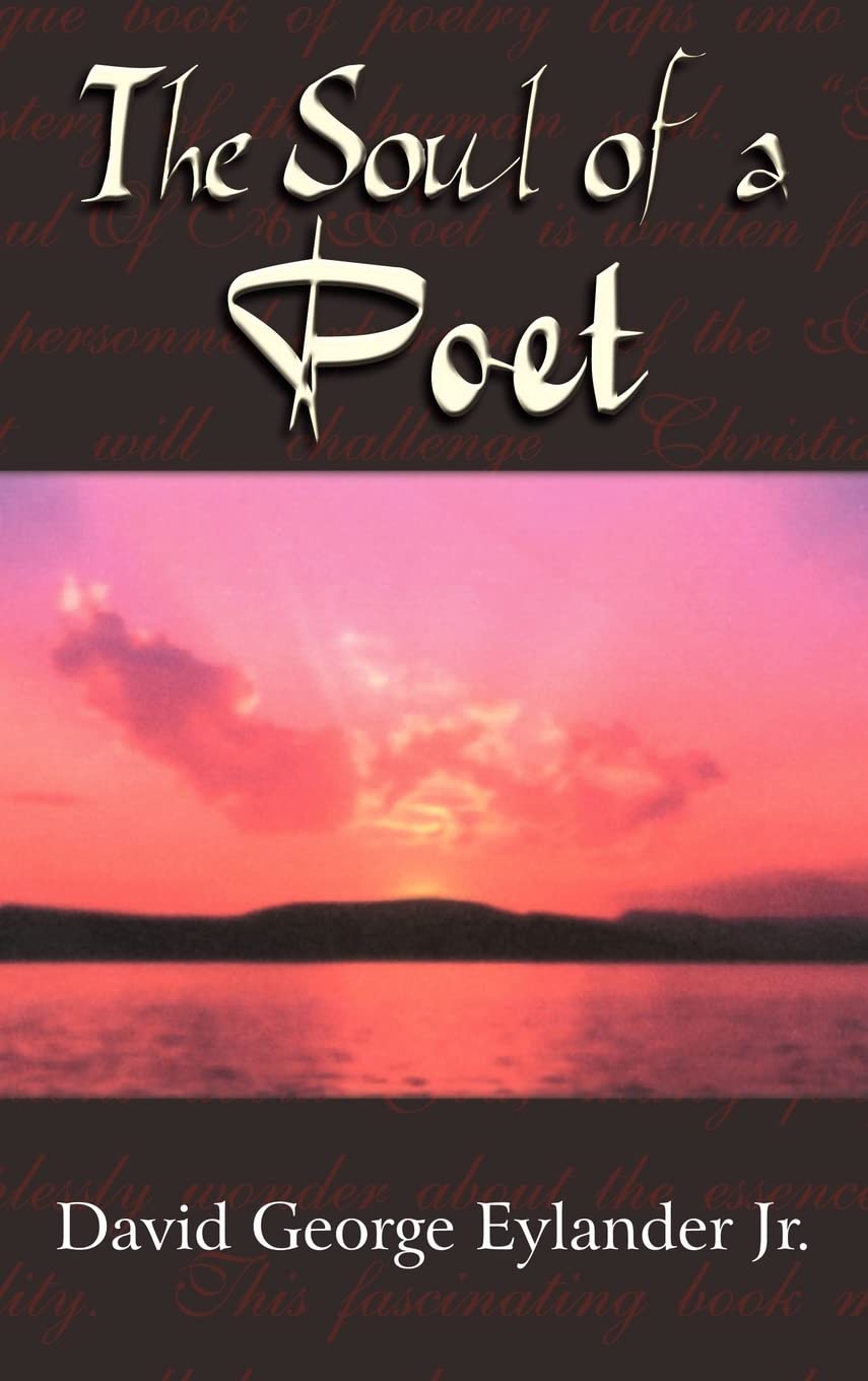 Buy The Soul of a Poet by Jr. Eylander David George | Hardcover Poetry Book | 1st Book Library | 2003 — BookShops.in