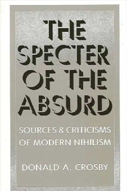 Buy The Specter of the Absurd (English, Donald A. Crosby) — BookShops.in