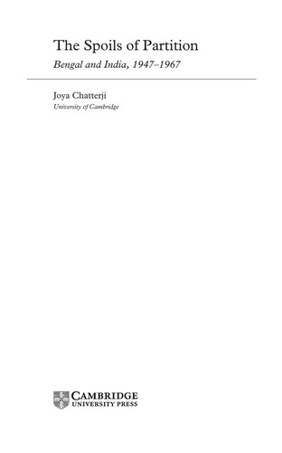 Buy The Spoils of Partition: Bengal and India, 1947-1967 by Joya Chatterji | Cambridge University Press | Hardcover | Politics — BookShops.in