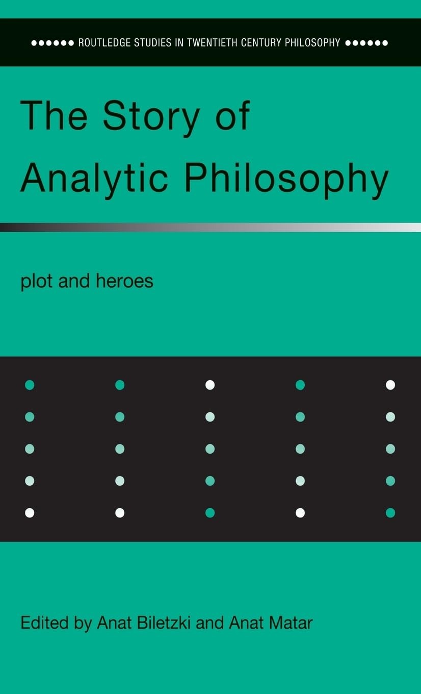 Buy The Story of Analytic Philosophy: Plot and Heroes by Biletzki Anat | Routledge | English Paperback | 1st Edition — BookShops.in