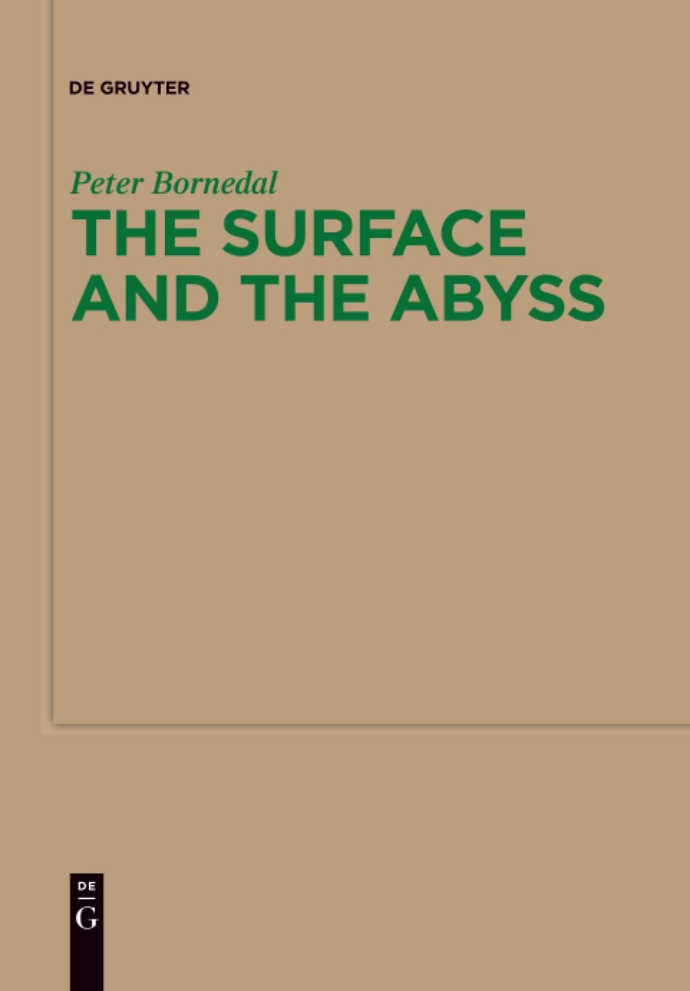 Buy The Surface and the Abyss: Nietzsche as Philosopher of Mind and Knowledge by Peter Bornedal | De Gruyter | English | Paperback | Reprint Edition — BookShops.in