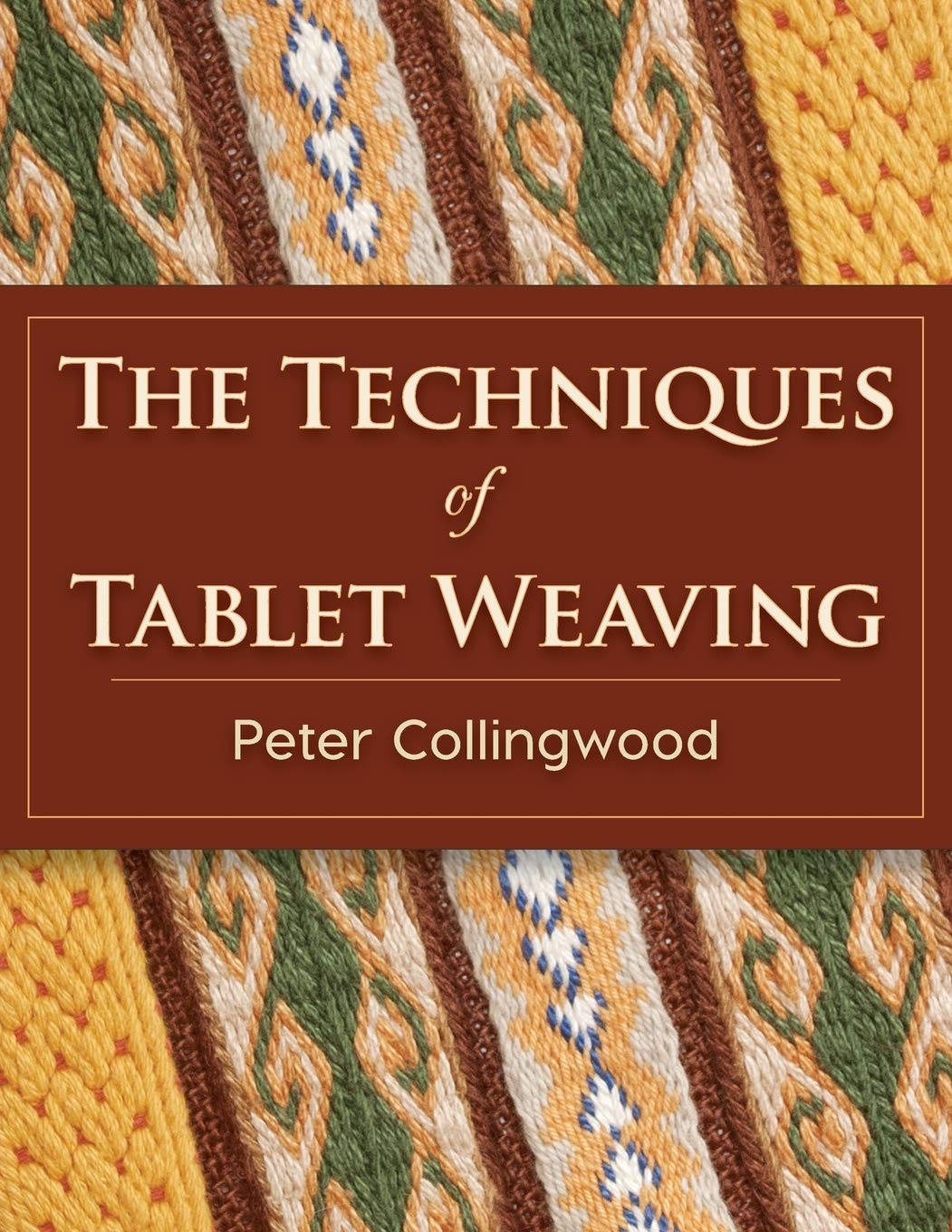 Buy The Techniques of Tablet Weaving by Peter Collingwood | Echo Point Books & Media | Hardcover | English | Illustrated Edition — BookShops.in