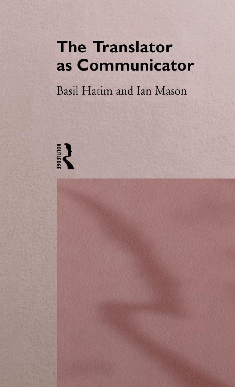 Buy The Translator As Communicator by Basil Hatim and Ian Mason | Routledge | Hardcover | Translation Studies | Reference Book — BookShops.in