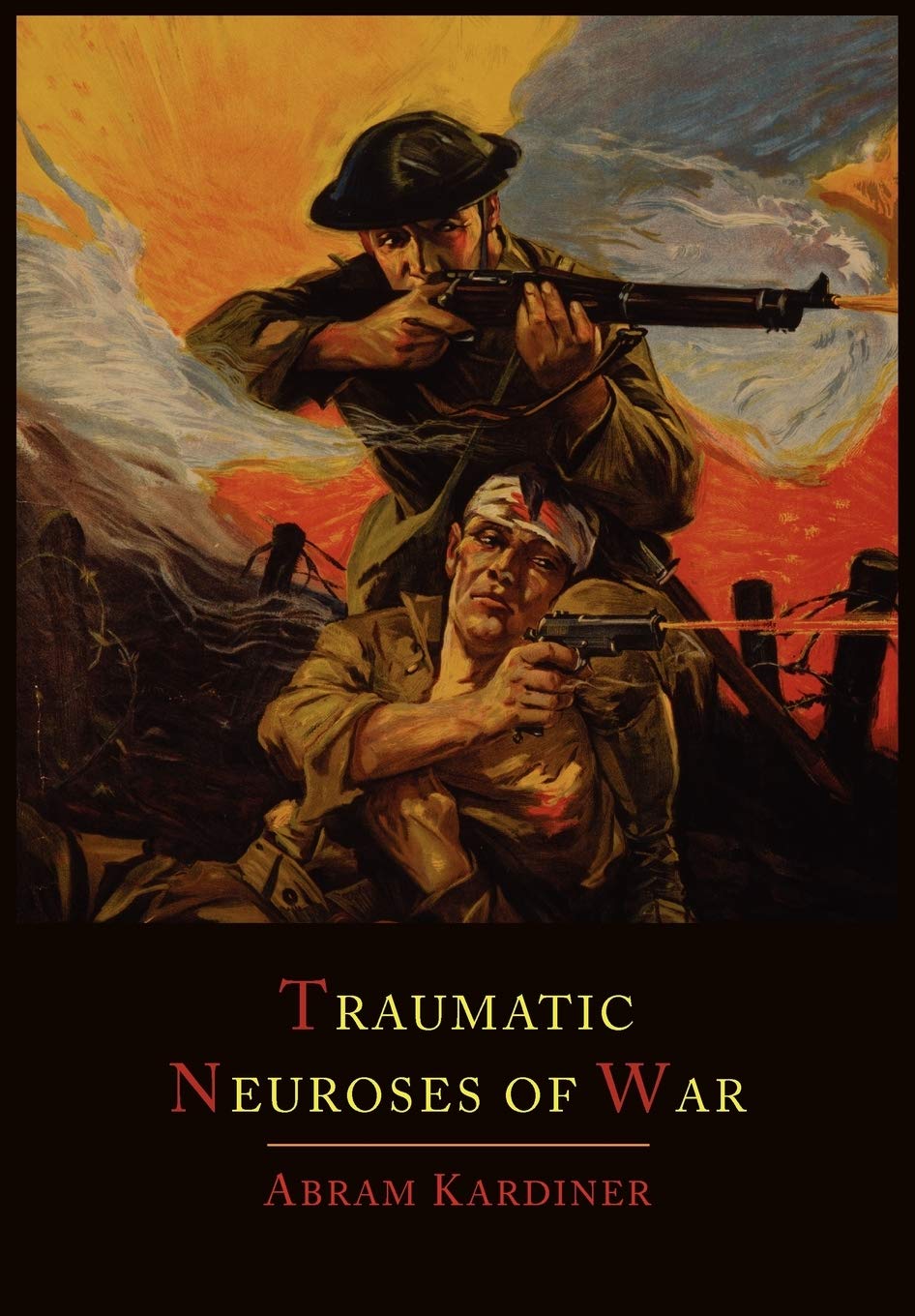 Buy The Traumatic Neuroses of War by Abram Kardiner | Hardcover | Martino Fine Books | Psychology & Neuropsychology — BookShops.in