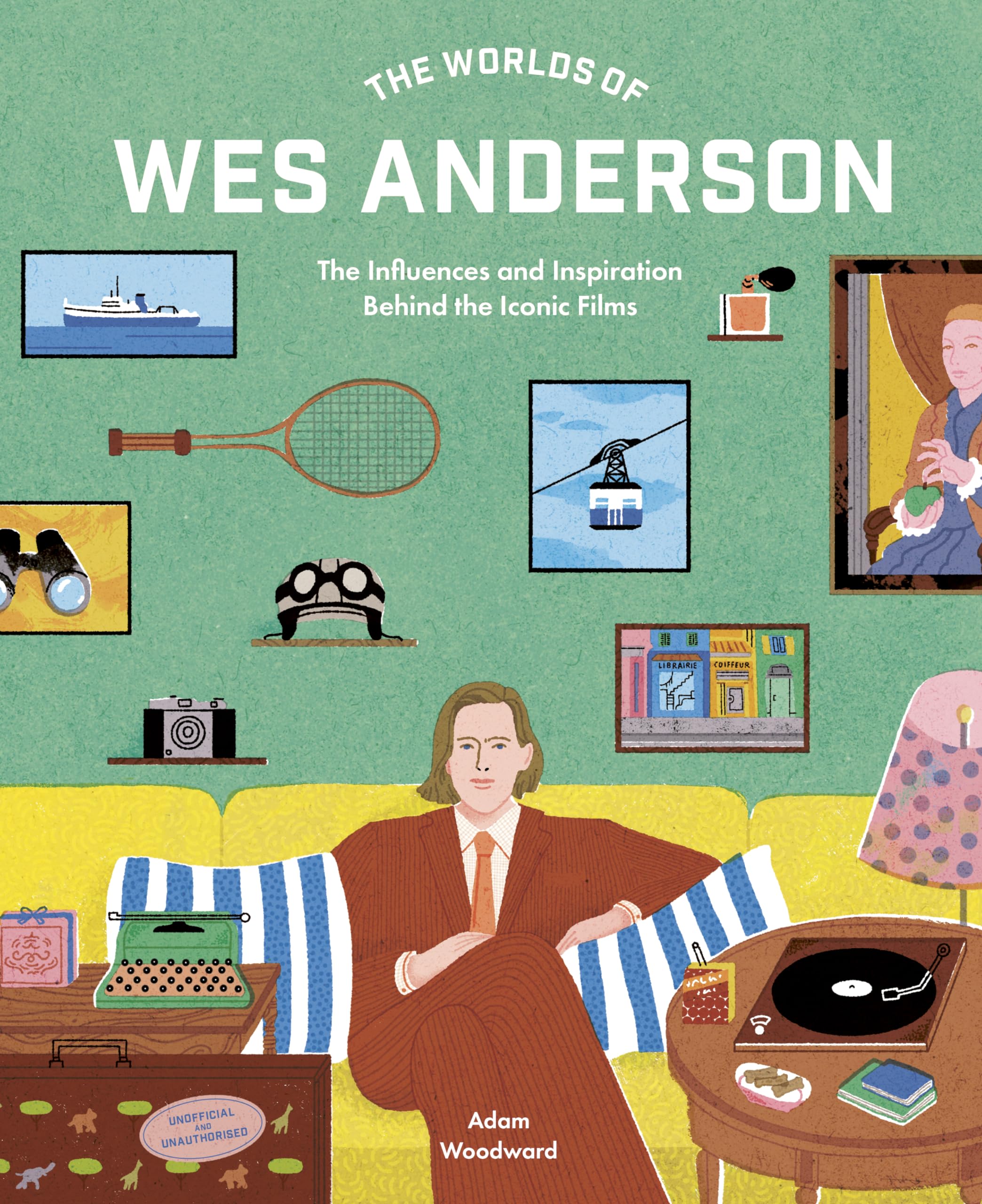 Buy The Worlds of Wes Anderson Hardcover by Adam Woodward | Frances Lincoln | ISBN 9780711282162 | Film & Television Book — BookShops.in