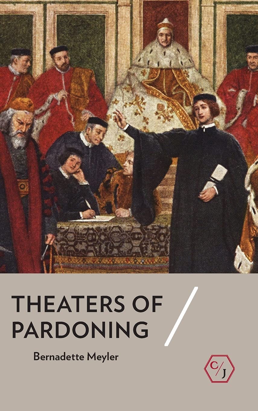 Buy Theaters of Pardoning by Bernadette Meyler | Cornell University Press | Hardcover | 9781501739330 | English Literature & Law — BookShops.in