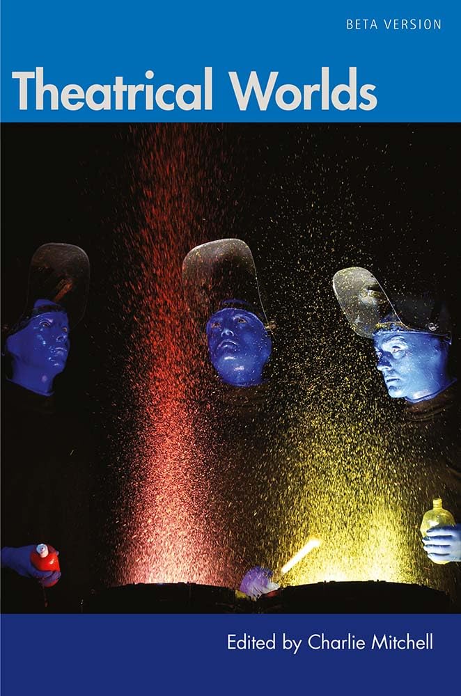 Buy Theatrical Worlds (Beta Version) by Charlie Mitchell | Orange Grove Books | Hardcover | English | Theater Textbook for Students — BookShops.in