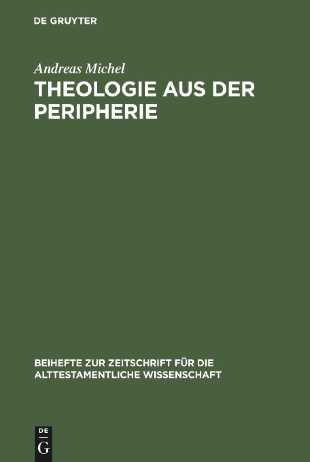Buy Theologie Aus Der Peripherie: Die Gespaltene Koordination Im Biblischen Hebraisch (Beiheft Zur Zeitschrift Fur Die Alttestamentliche Wissenschaft 257) by Andreas Michel - De Gruyter Hardcover German Edition 1997 - Religious Studies & Theology — BookShops.in