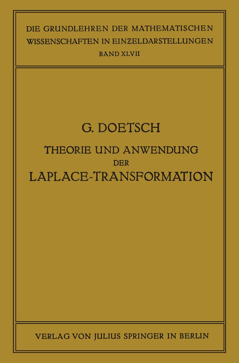 Buy Theorie und Anwendung der Laplace-Transformation (Grundlehren der mathematischen Wissenschaften, 67) by Gustav Doetsch - Hardcover, German Language, 1937 Edition - Springer-Verlag — BookShops.in