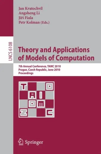 Buy Theory and Applications of Models of Computation (English, Jan Kratochvil | Angsheng Li | Jiri Fiala) — BookShops.in