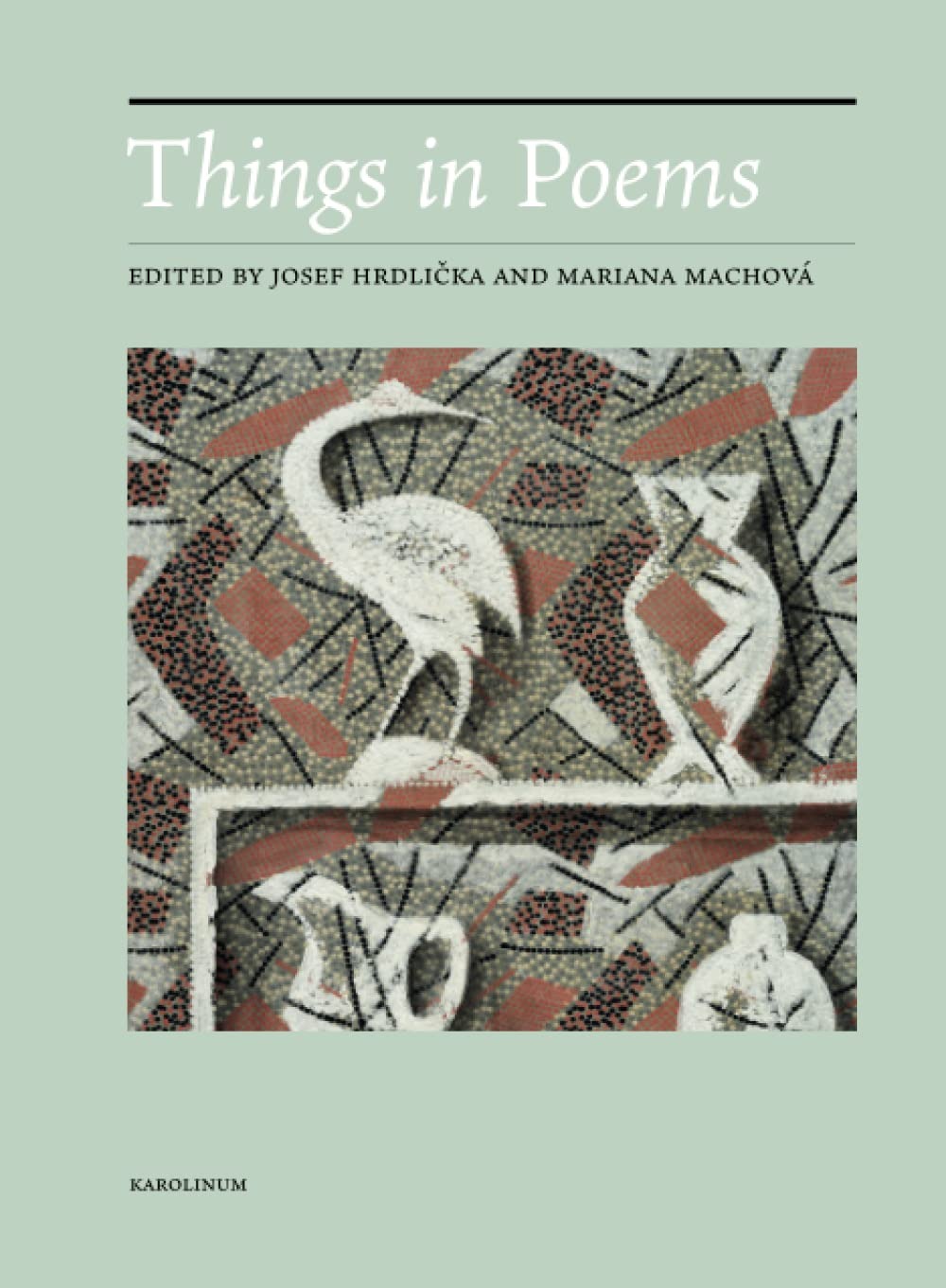 Buy Things in Poems: From the Shield of Achilles to Hyperobjects | Josef Hrdlicka, Mariana Machová, Václav Z. J. Pinkav | Karolinum | English | Paperback — BookShops.in