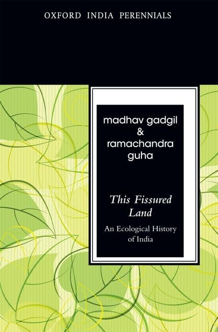 Buy This Fissured Land: An Ecological History of India by Madhav Gadgil & Ramachandra Guha | Oxford University Press | Hardcover | 2nd Edition | Biology & Life Sciences — BookShops.in