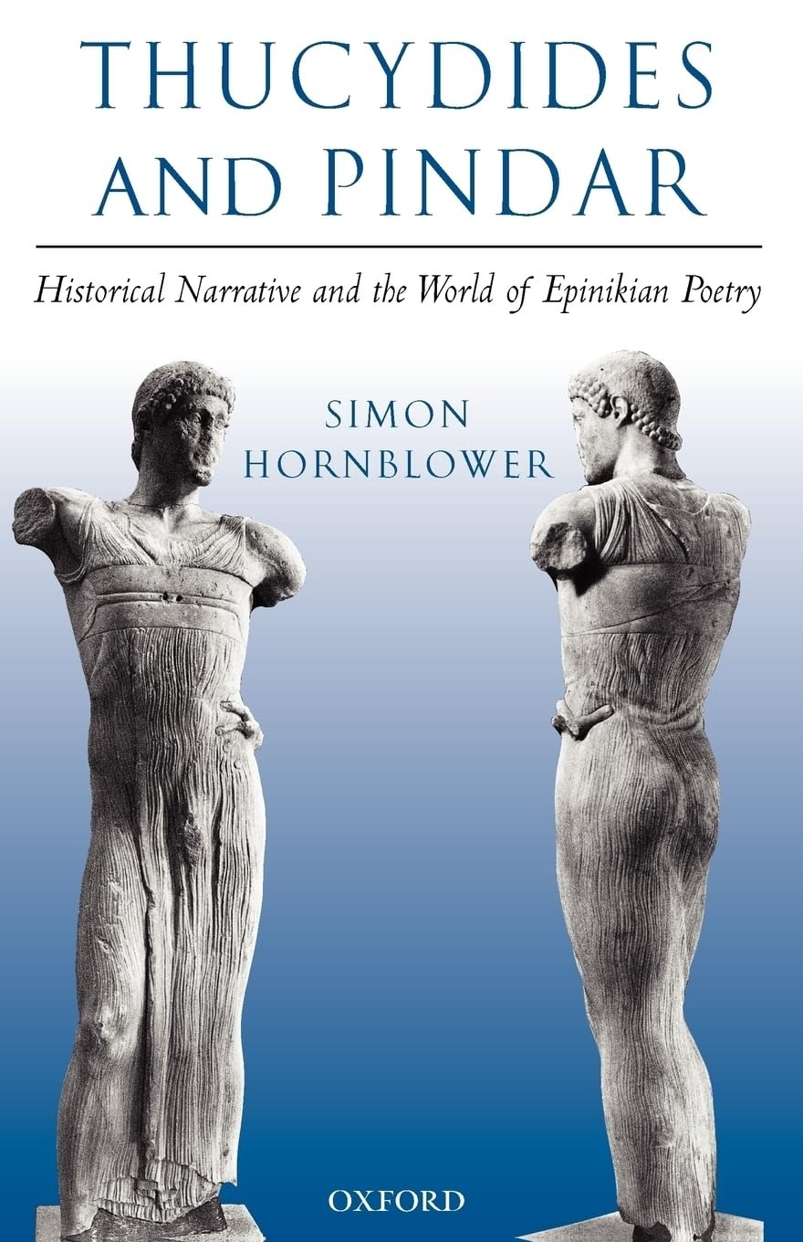 Buy Thucydides And Pindar: Historical Narrative And the World of Epinikian Poetry by Simon Hornblower | Oxford Univ Press | English | Paperback — BookShops.in