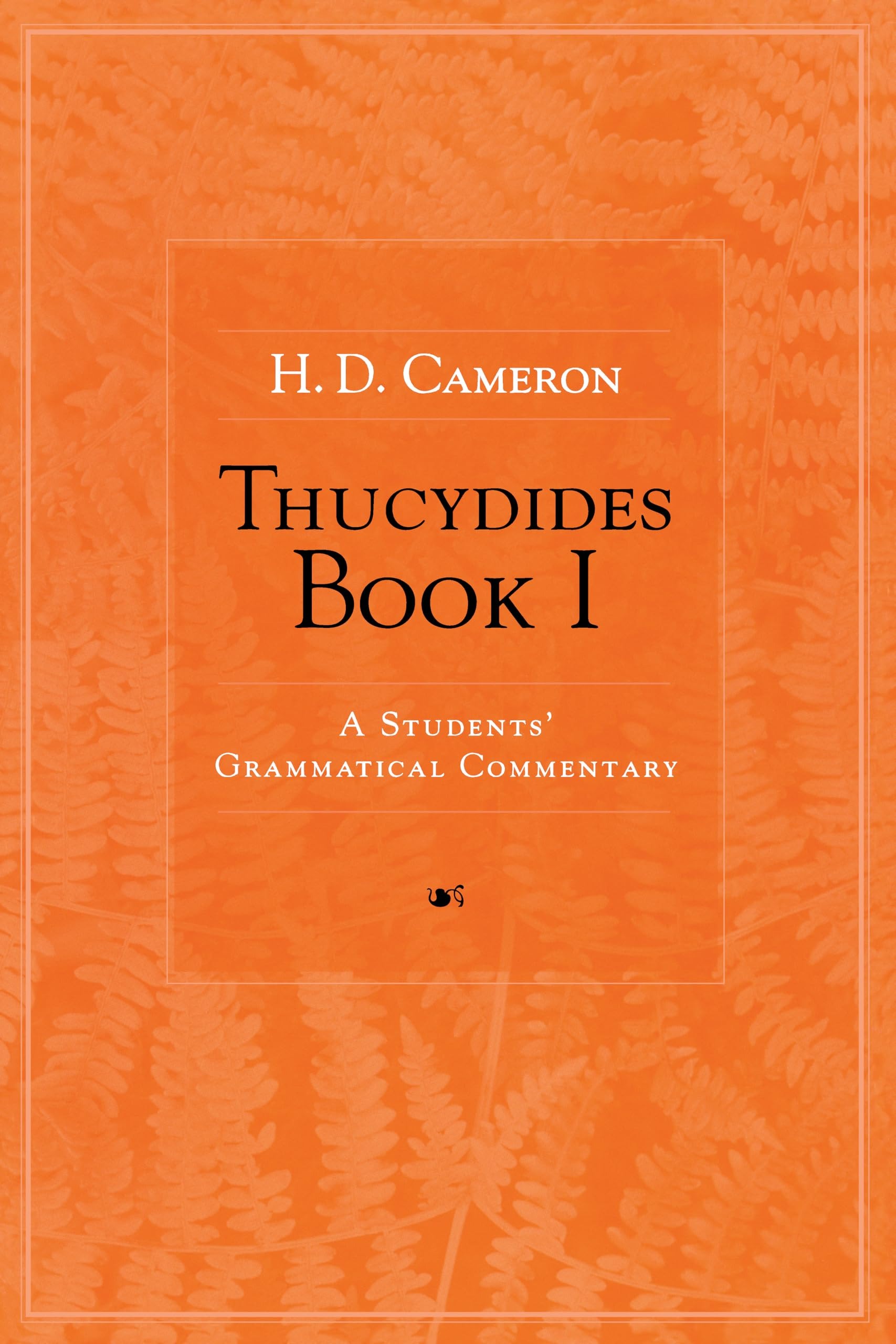 Buy Thucydides: A Student's Grammatical Commentary Book 1 by Howard Don Cameron | Univ of Michigan Pr | English | Paperback | 2003 — BookShops.in
