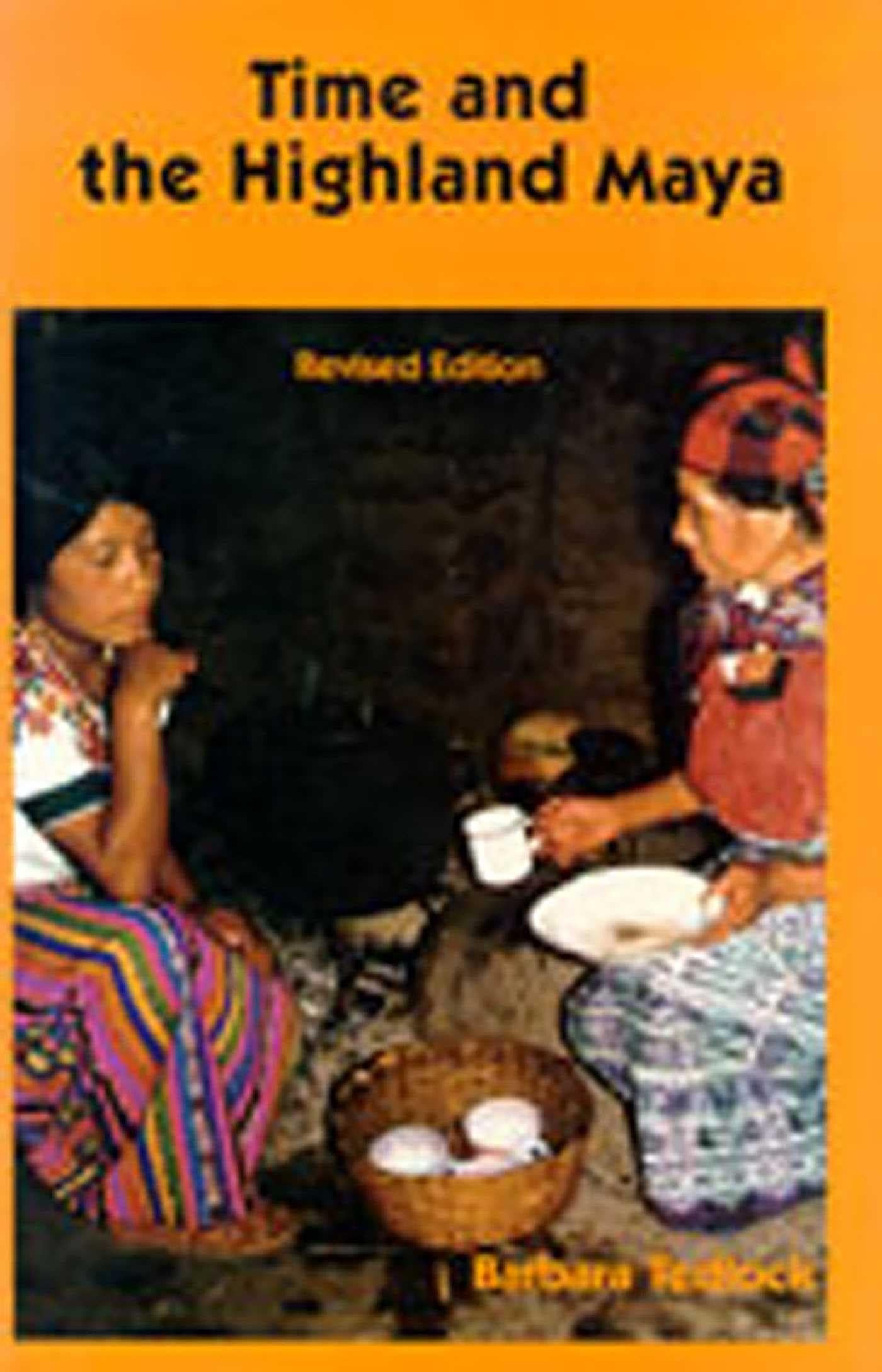 Buy Time and the Highland Maya by Barbara Tedlock | Univ of New Mexico Pr | English | Paperback | Subsequent Edition — BookShops.in