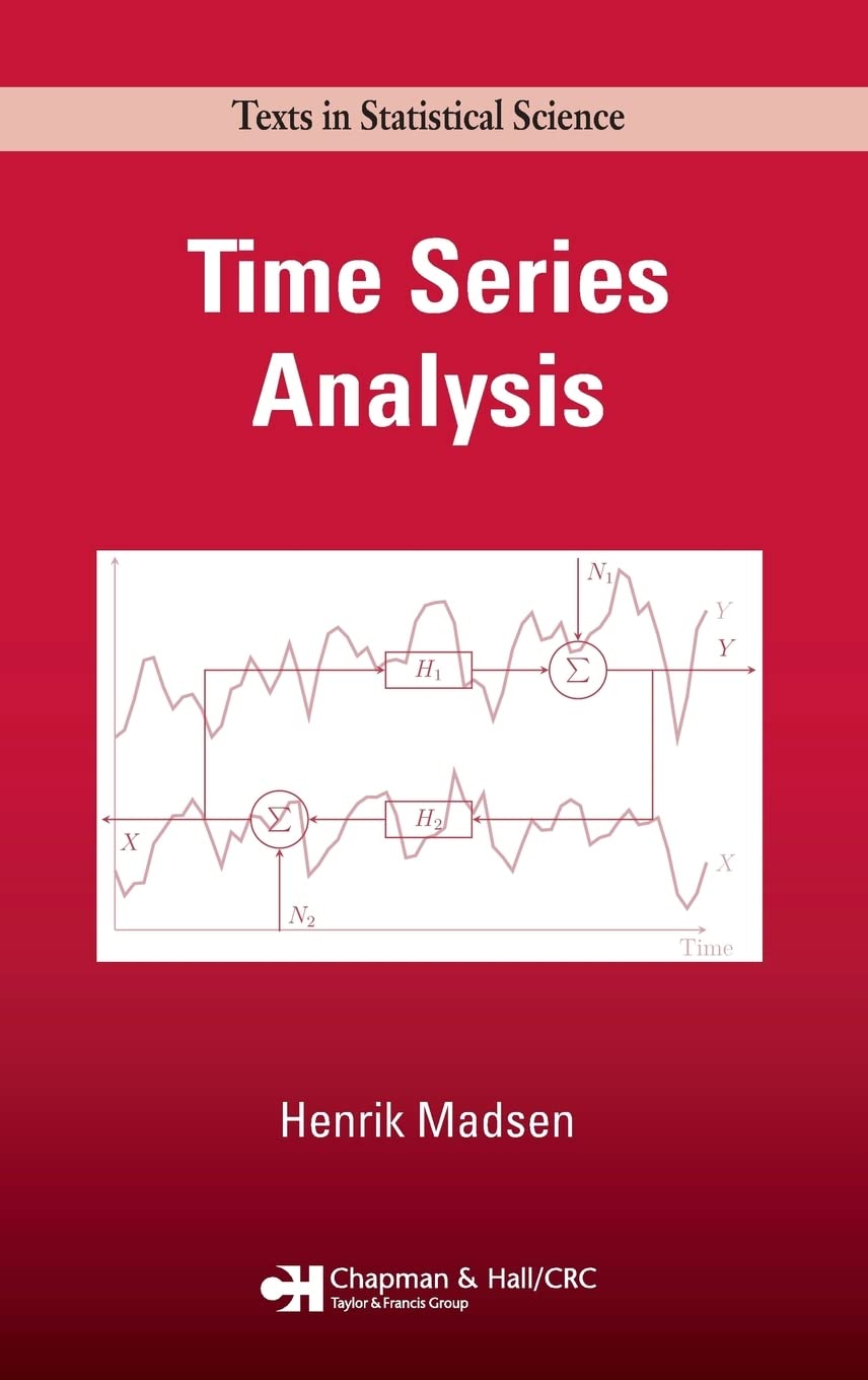 Buy Time Series Analysis by Henrik Madsen | Chapman & Hall | English | Paperback | 1st Edition | 2007 — BookShops.in