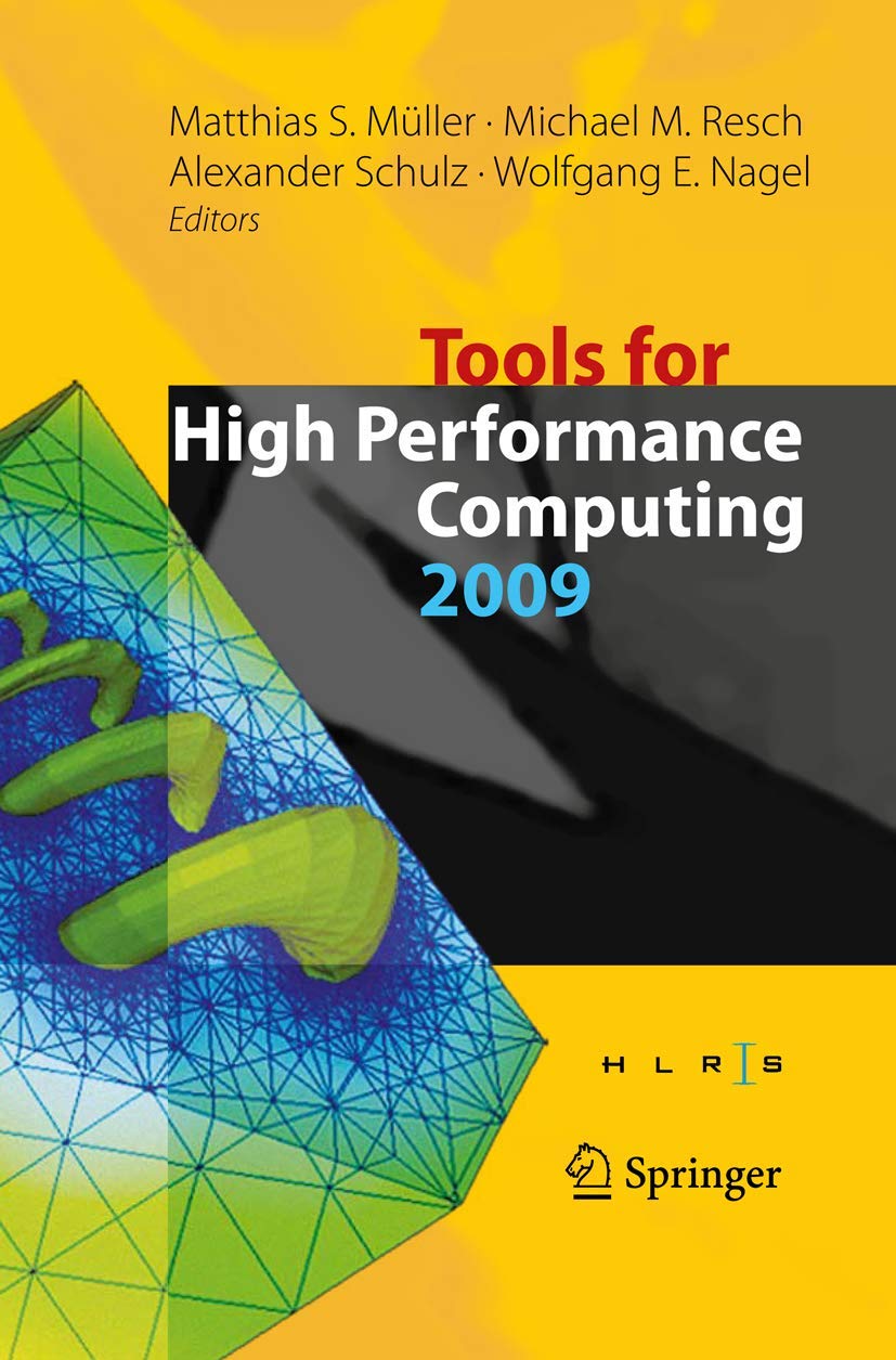 Buy Tools for High Performance Computing 2009 by Matthias S. Müller, Michael M. Resch, Alexander Schulz | Springer Nature Hardcover | Computers & Programming — BookShops.in