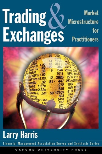 Buy Trading and Exchanges: Market Microstructure for Practitioners by Larry Harris | OUP Oxford | Hardcover | Business & Economics Book — BookShops.in