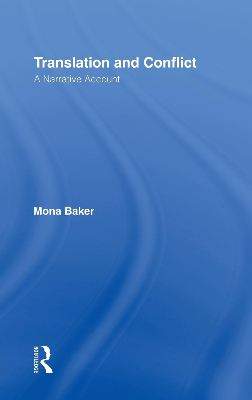 Buy Translation And Conflict: A Narrative Account by Mona Baker | Routledge Paperback | 1st Edition | 2006 — BookShops.in
