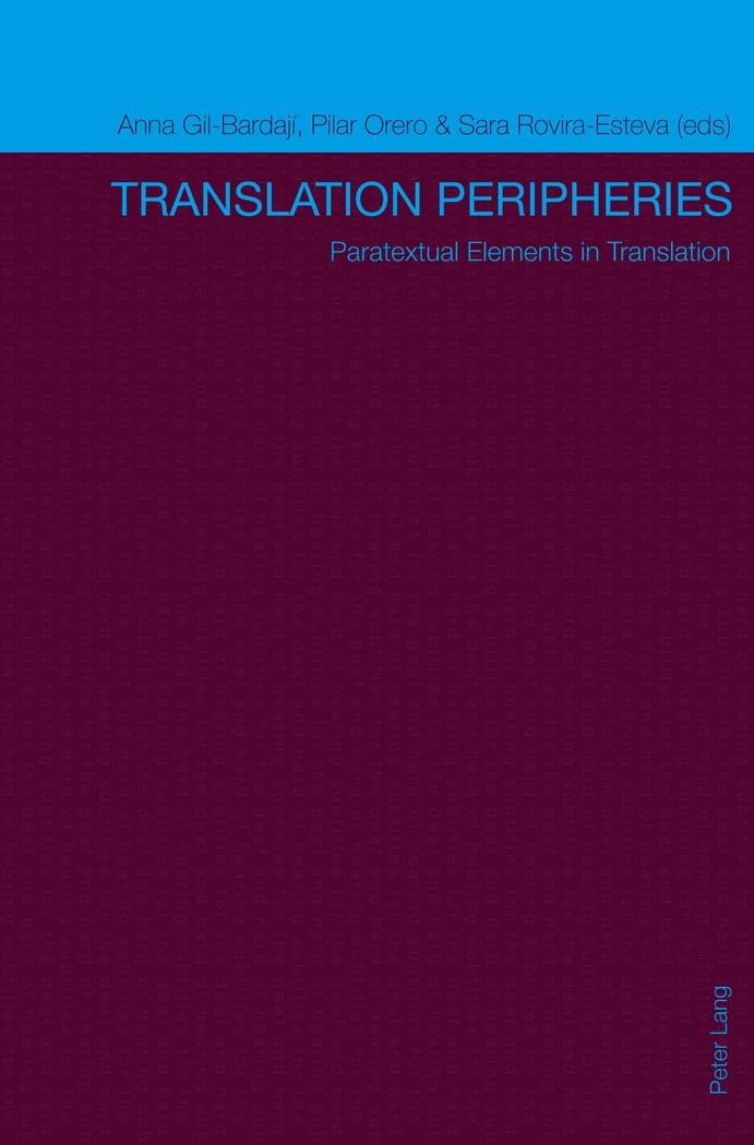 Buy Translation Peripheries: Paratextual Elements in Translation by Sara Rovira-Esteva, Anna Gil Bardaji, Pilar Orero - Peter Lang Pub Inc - English - Paperback - New Edition — BookShops.in