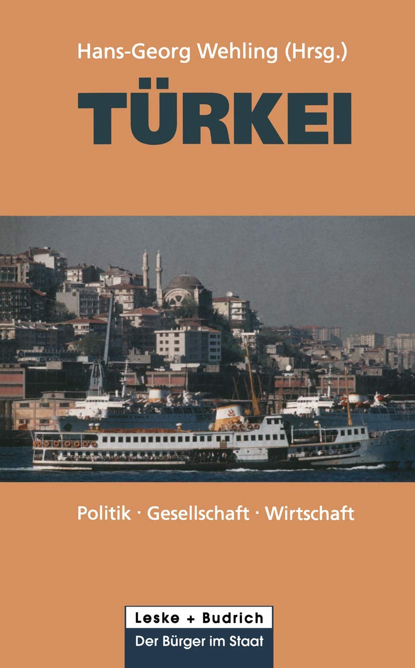 Buy Türkei: Politik, Gesellschaft, Wirtschaft (Der Bürger im Staat, Band 4) | Hans-Georg Wehling | VS Verlag | German Hardcover | Political History Textbook — BookShops.in