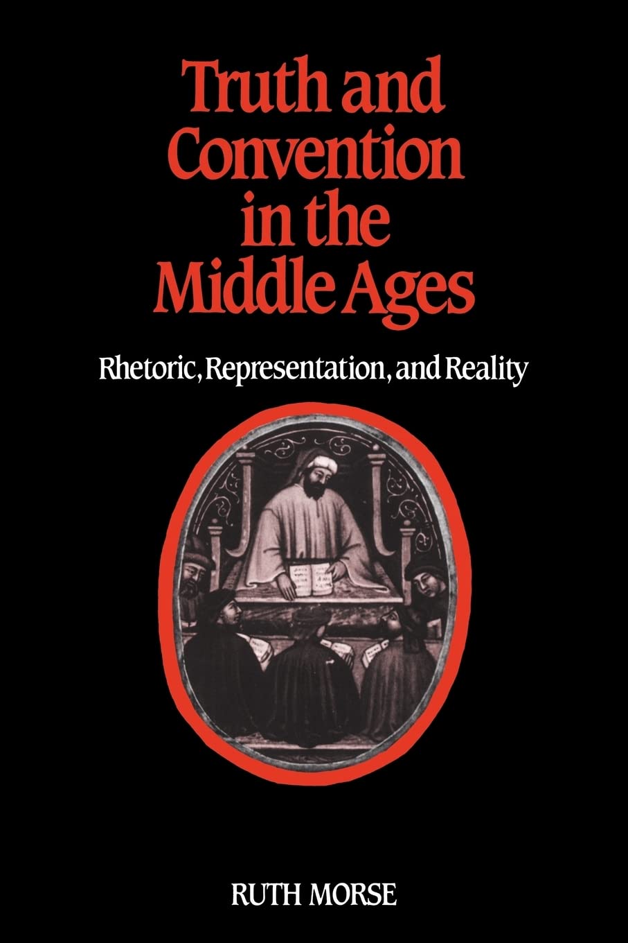 Buy Truth and Convention in the Middle Ages: Rhetoric, Representation and Reality by Ruth Morse | Cambridge University Press | Hardcover | English Literature Textbook — BookShops.in