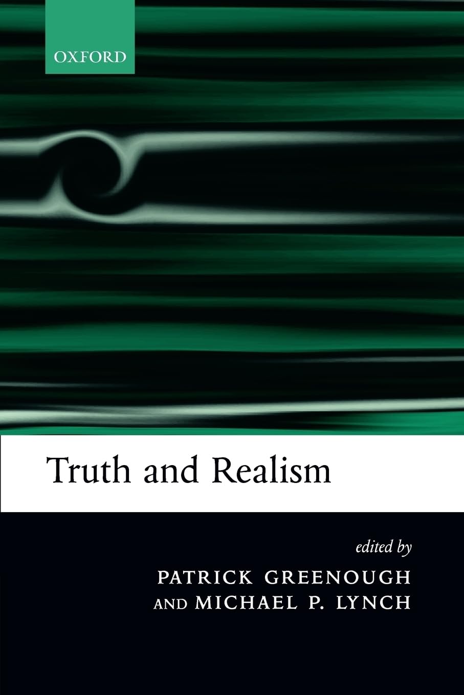 Buy Truth And Realism by Patrick Greenough and Michael P. Lynch | Clarendon Press | Hardcover | Philosophy Epistemology Book — BookShops.in