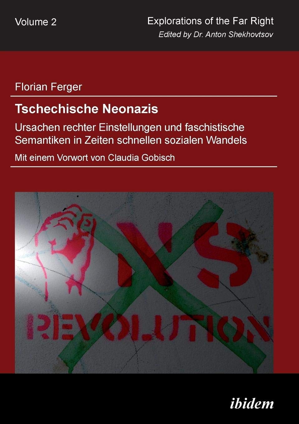 Buy Tschechische Neonazis: Ursachen rechter Einstellungen und faschistische Semantiken by Florian Ferger | Hardcover | German | Ibidem Press | Political Ideologies — BookShops.in