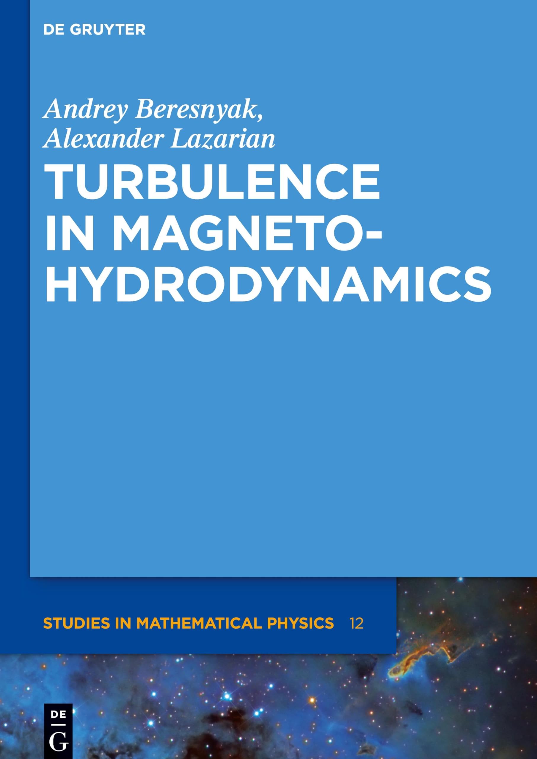 Buy Turbulence in Magnetohydrodynamics by Andrey Beresnyak and Alexander Lazarian | De Gruyter | English | Paperback | 2019 — BookShops.in