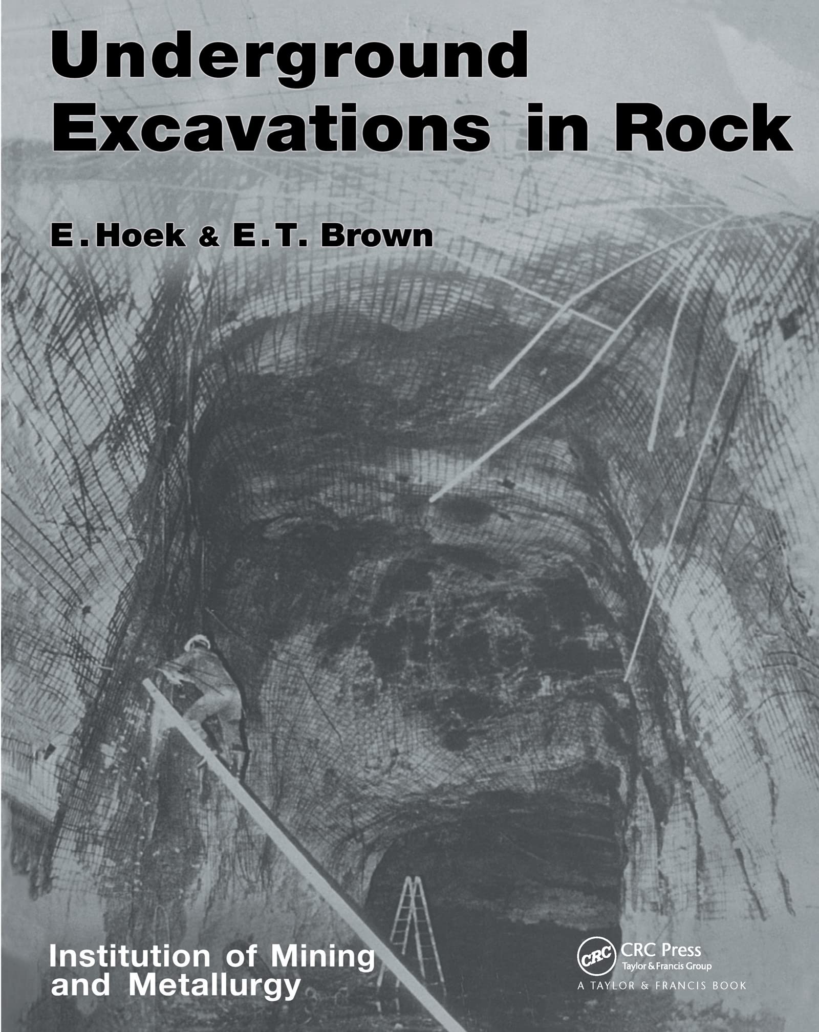 Buy Underground Excavations in Rock by E.T. Brown | CRC Press | Engineering Textbook | Hardcover | 1st Edition — BookShops.in