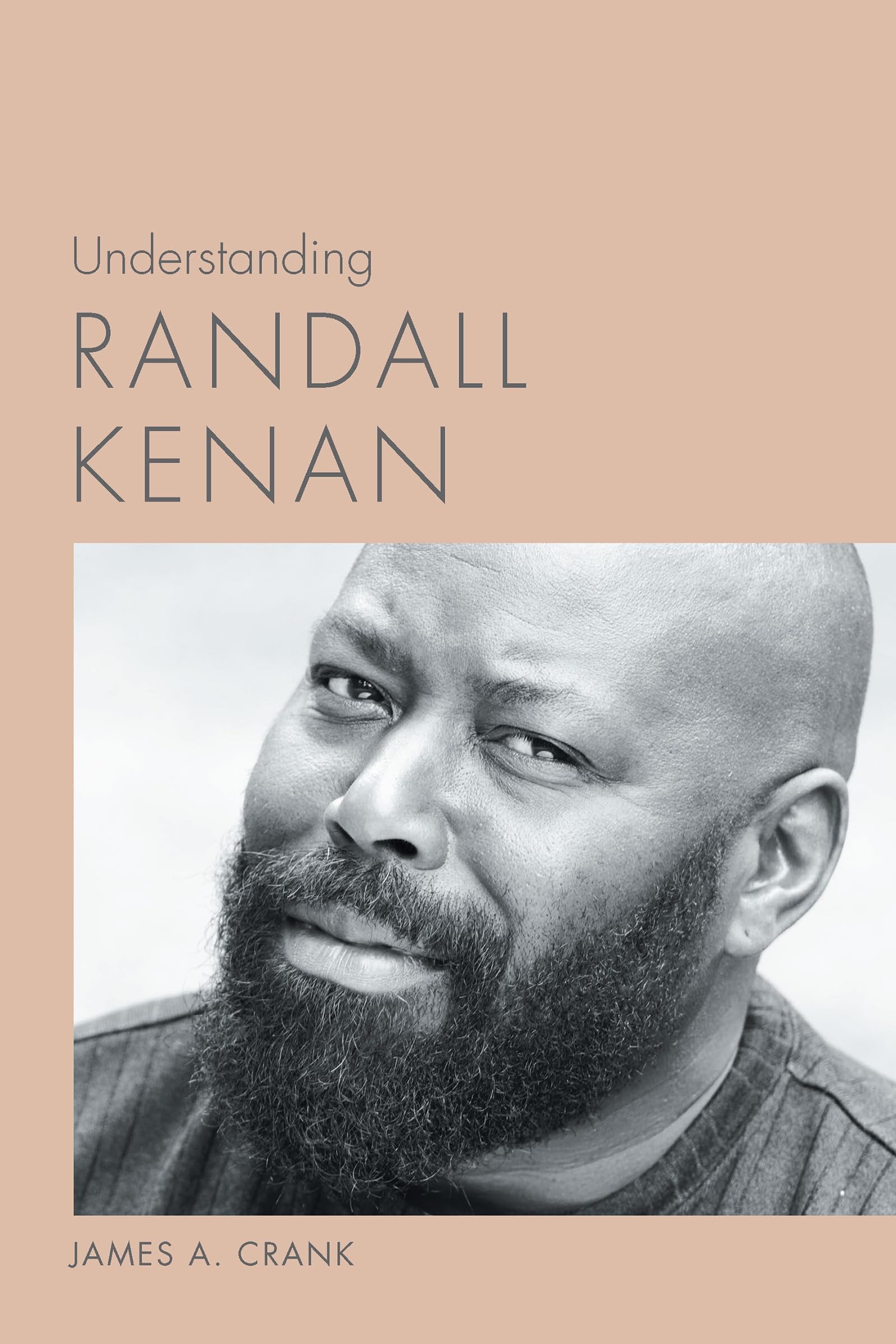 Buy Understanding Randall Kenan: A Critical Study by James A. Crank | University of South Carolina Press | Paperback | English | 9781611179583 — BookShops.in