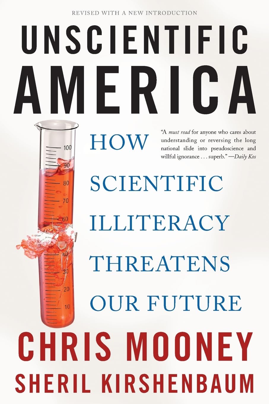 Buy Unscientific America: How Scientific Illiteracy Threatens Our Future by Chris Mooney and Sheril Kirshenbaum | Basic Books | Hardcover | Reference — BookShops.in