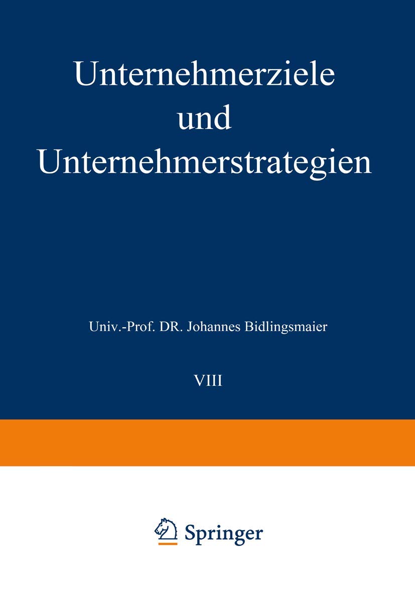 Buy Unternehmerziele und Unternehmerstrategien by Johannes Bidlingmaier | Gabler Hardcover | German-Language Business Economics Textbook — BookShops.in
