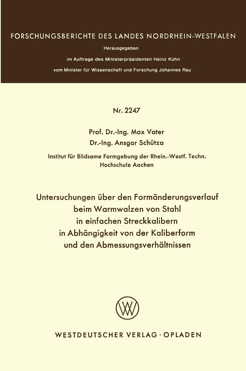 Buy Untersuchungen Über Den Formänderungsverlauf Beim Warmwalzen Von Stahl in Einfachen Streckkalibern: Max Vater, Vs Verlag Fur Sozialwissenschaften, German Hardcover, 1972 Edition – Bookshops.in — BookShops.in