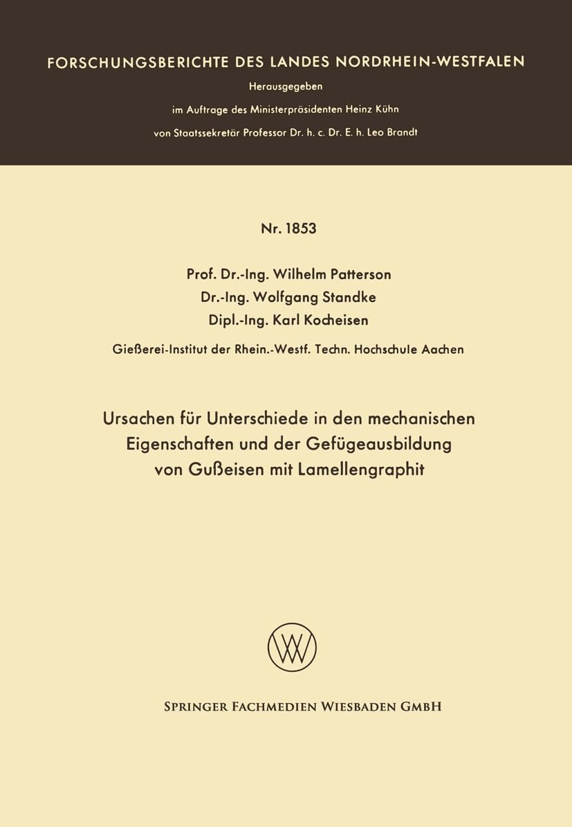 Buy Ursachen für Unterschiede in den mechanischen Eigenschaften und der Gefügeausbildung von Gusseisen mit Lamellengraphit by Wilhelm Patterson (1967, German, Paperback) — BookShops.in
