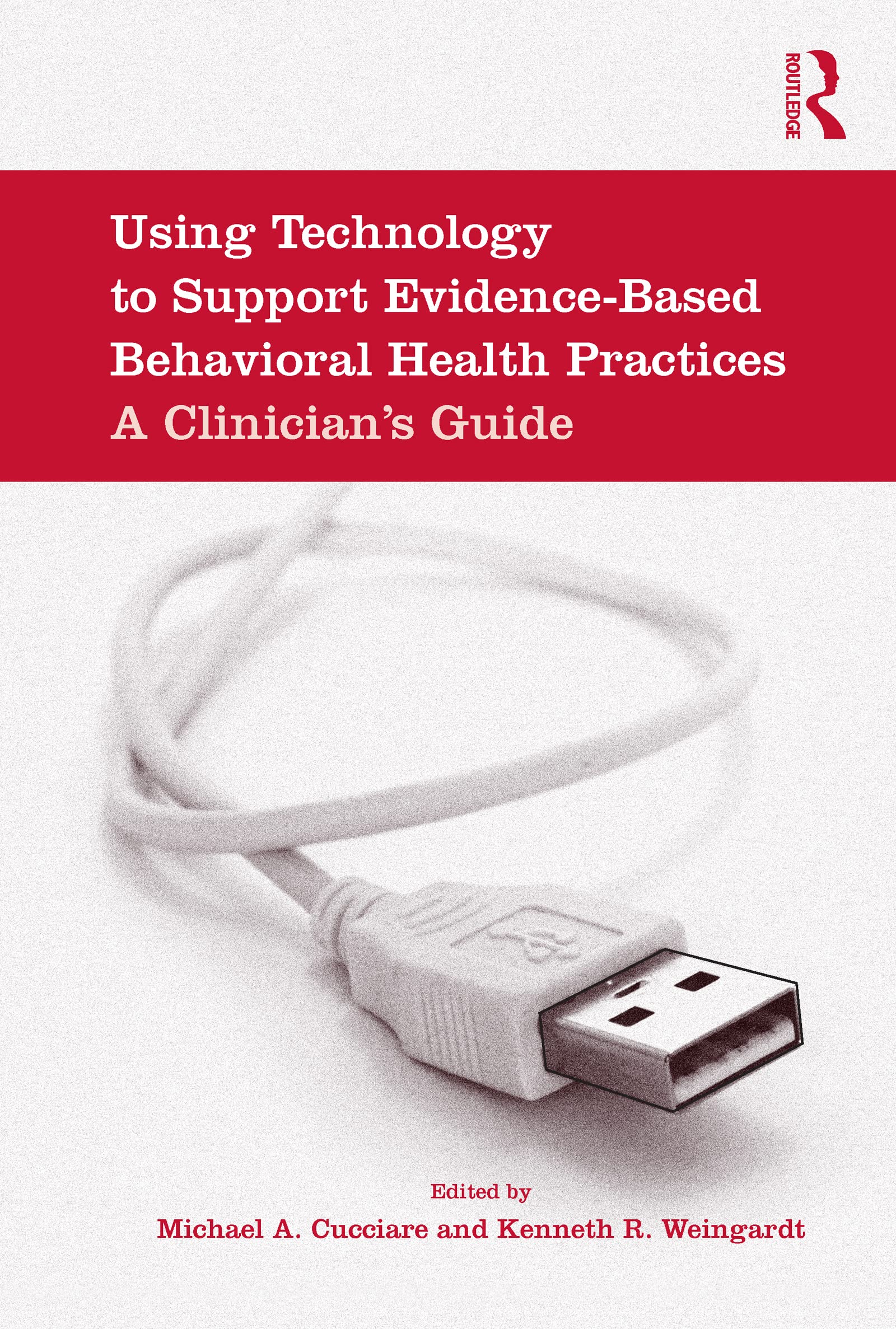 Buy Using Technology to Support Evidence-Based Behavioral Health Practices: A Clinician's Guide by Michael A. Cucciare, Kenneth R. Weingardt - Routledge Hardcover, 2009, Psychology Textbook — BookShops.in
